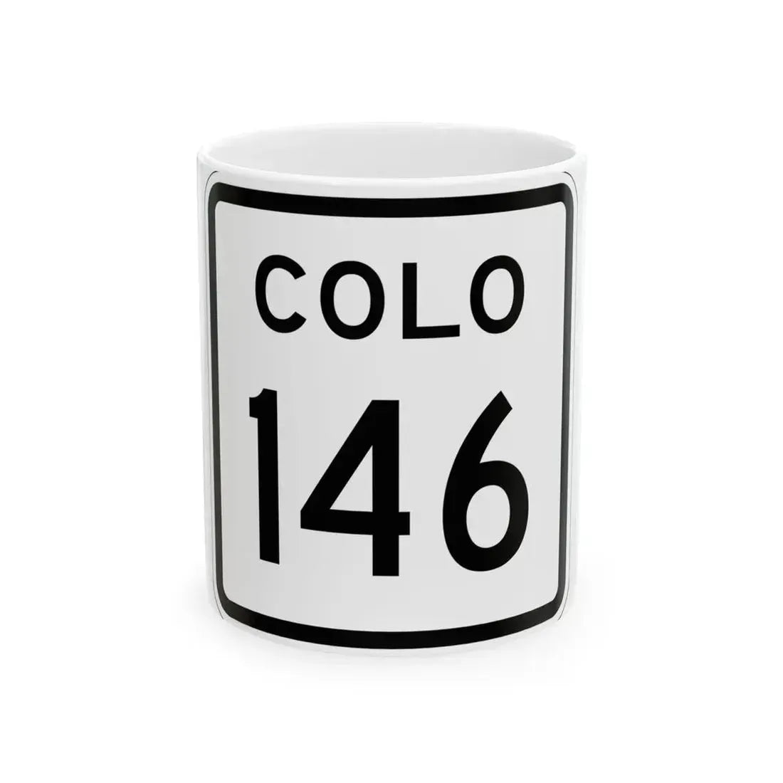 Colorado 146 1952 (Colorado) (Road Sign) White Coffee Mug 11oz - Go Mug Yourself