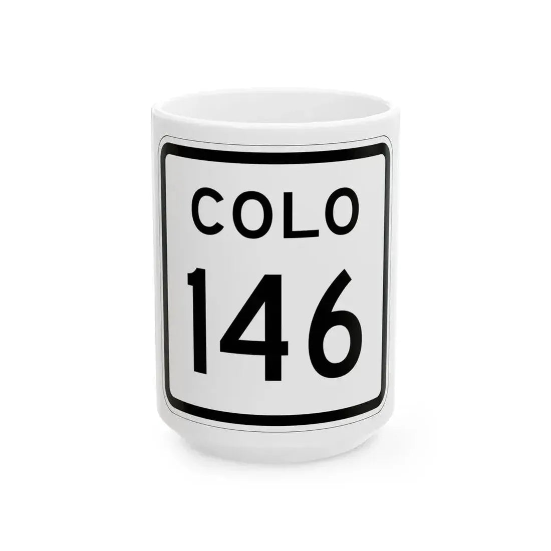 Colorado 146 1952 (Colorado) (Road Sign) White Coffee Mug 15oz - Go Mug Yourself