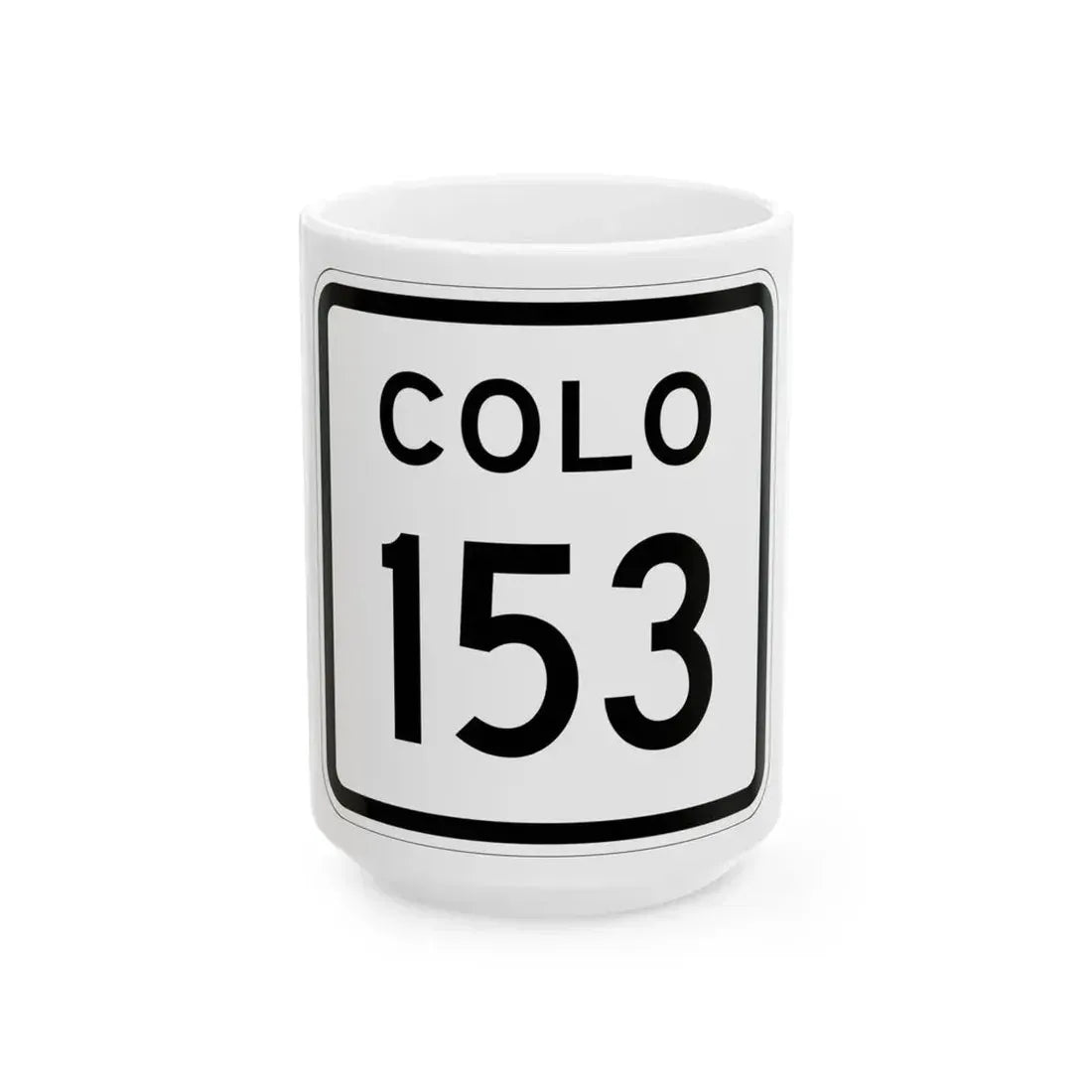 Colorado 153 1952 (Colorado) (Road Sign) White Coffee Mug 15oz - Go Mug Yourself