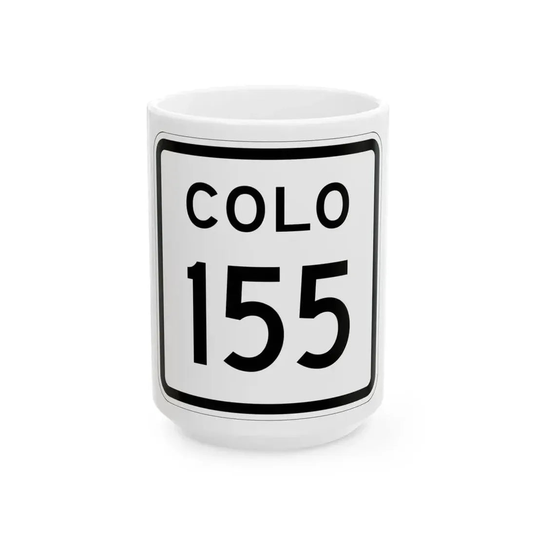 Colorado 155 1952 (Colorado) (Road Sign) White Coffee Mug 15oz - Go Mug Yourself