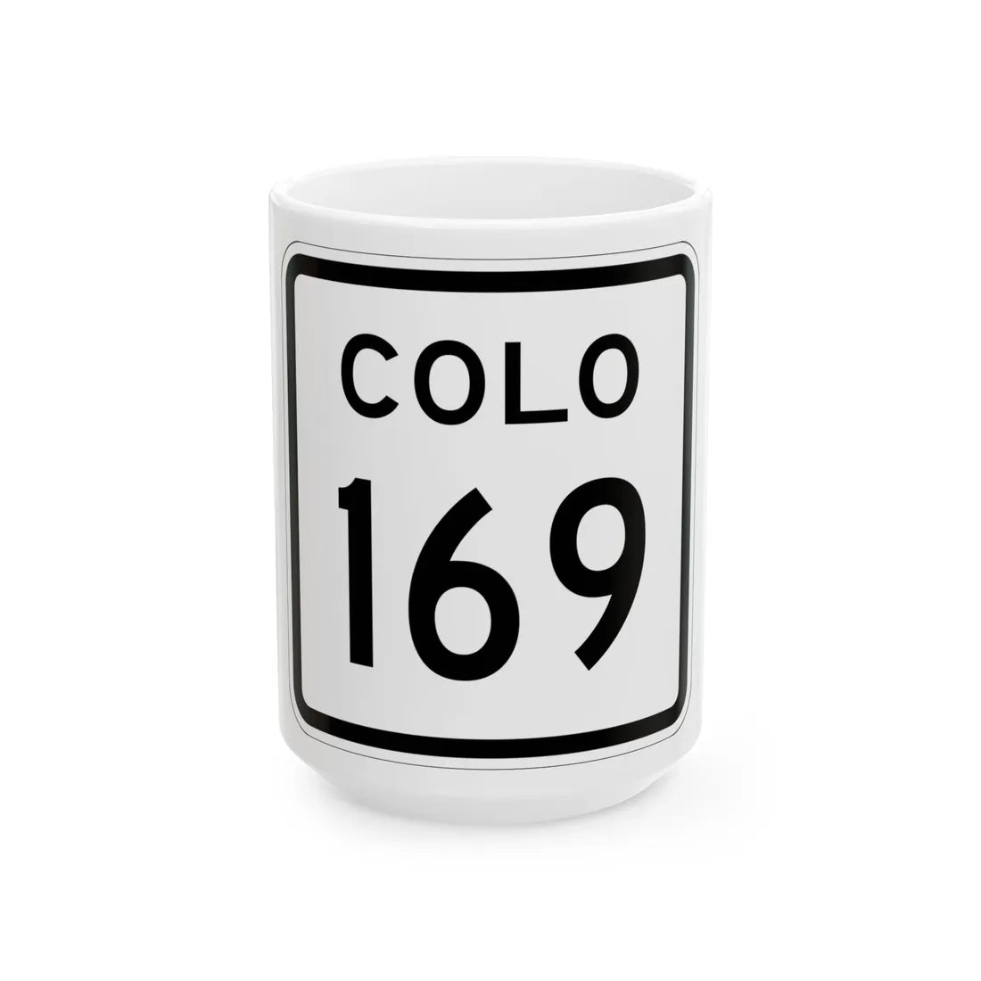 Colorado 169 1952 (Colorado) (Road Sign) White Coffee Mug 15oz - Go Mug Yourself