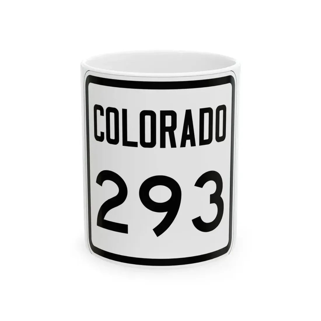 Colorado 293 1946 (Colorado) (Road Sign) White Coffee Mug 11oz - Go Mug Yourself