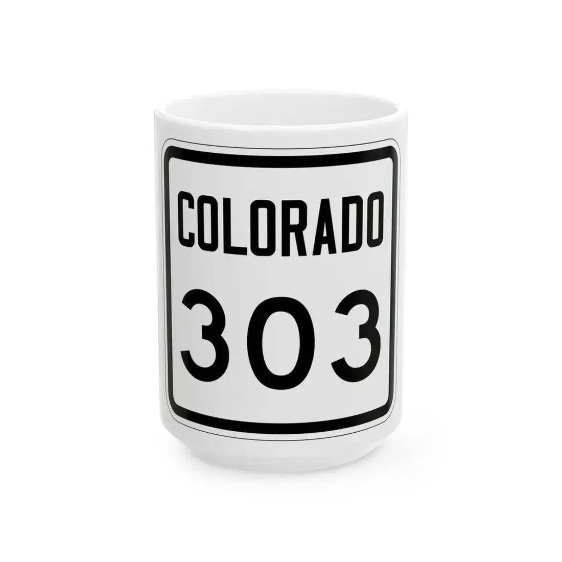Colorado 303 1946 (Colorado) (Road Sign) White Coffee Mug 15oz - Go Mug Yourself