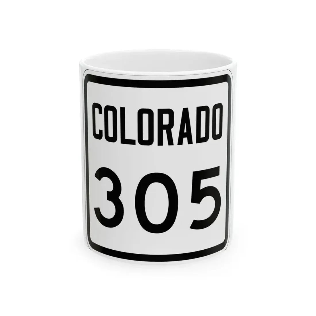Colorado 305 1946 (Colorado) (Road Sign) White Coffee Mug 11oz - Go Mug Yourself