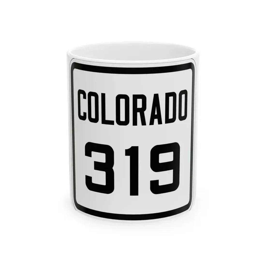 Colorado 319 1926 (Colorado) (Road Sign) White Coffee Mug 11oz - Go Mug Yourself
