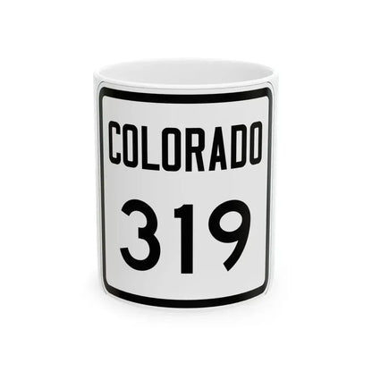 Colorado 319 1946 (Colorado) (Road Sign) White Coffee Mug 11oz - Go Mug Yourself