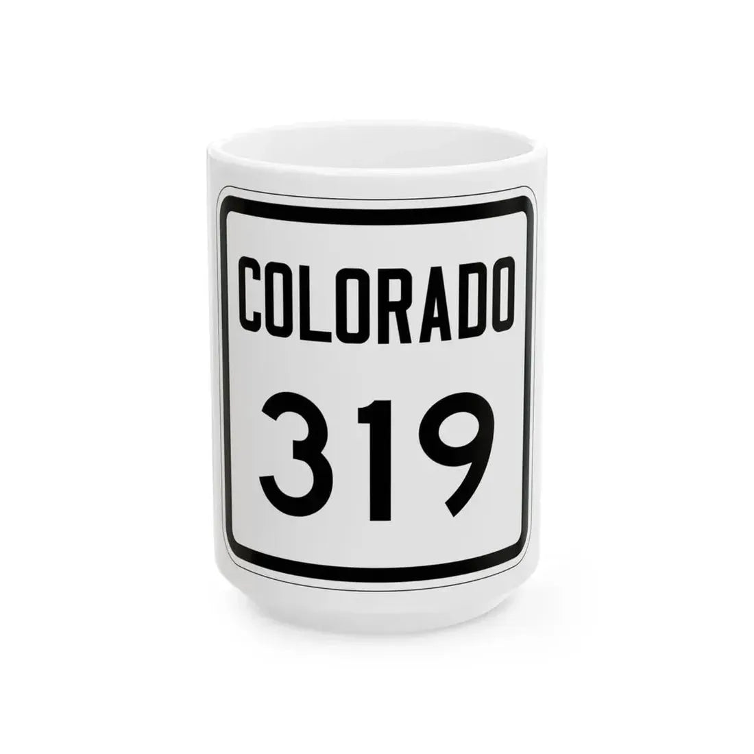 Colorado 319 1946 (Colorado) (Road Sign) White Coffee Mug 15oz - Go Mug Yourself