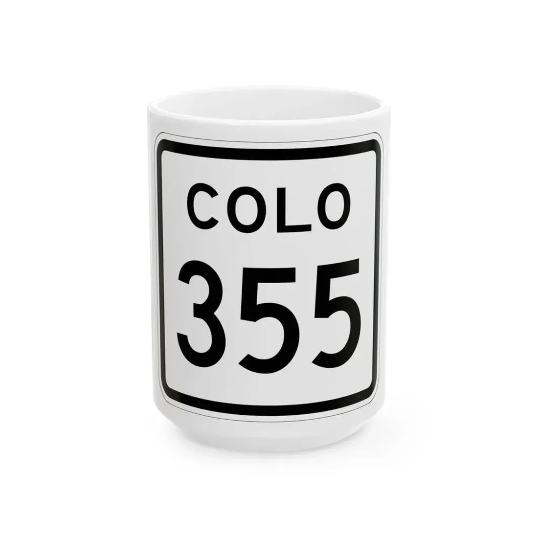 Colorado 355 1952 (Colorado) (Road Sign) White Coffee Mug 15oz - Go Mug Yourself
