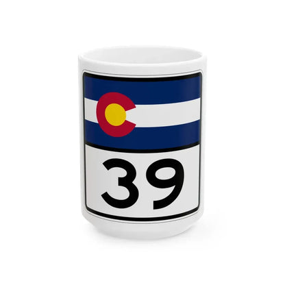 Colorado 39 (Colorado) (Road Sign) White Coffee Mug 15oz - Go Mug Yourself