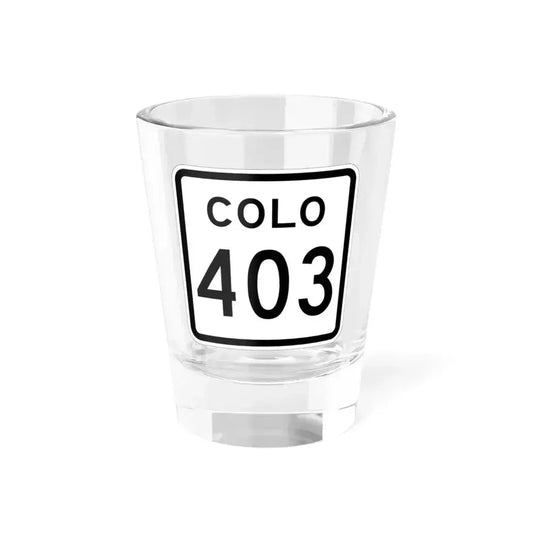 Colorado 403 1952 (Colorado) (Road Sign) Shot Glass 1.5oz 1.5oz - Go Mug Yourself