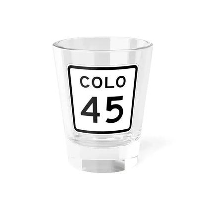Colorado 45 1952 (Colorado) (Road Sign) Shot Glass 1.5oz 1.5oz - Go Mug Yourself
