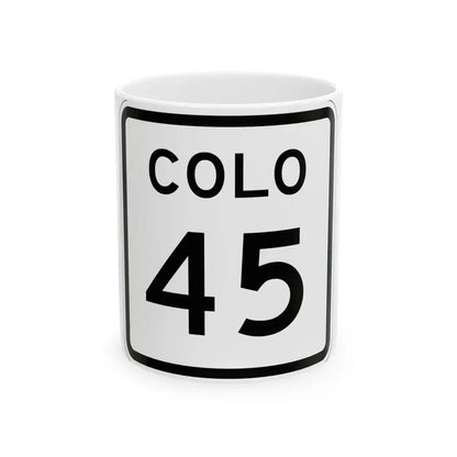 Colorado 45 1952 (Colorado) (Road Sign) White Coffee Mug 11oz - Go Mug Yourself