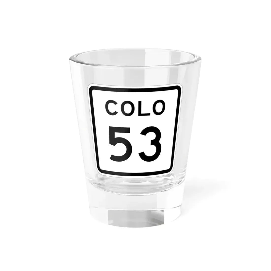 Colorado 53 1952 (Colorado) (Road Sign) Shot Glass 1.5oz 1.5oz - Go Mug Yourself