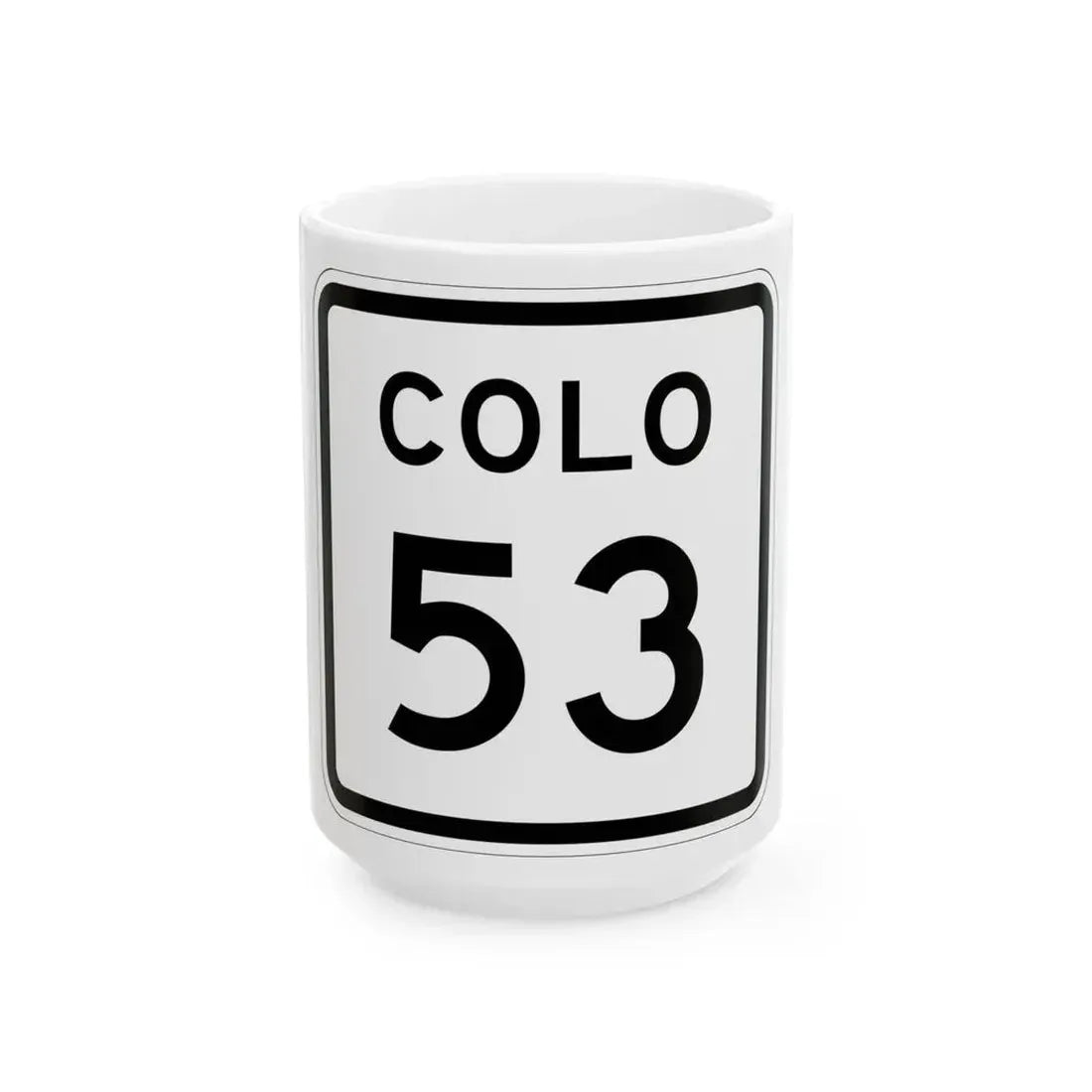 Colorado 53 1952 (Colorado) (Road Sign) White Coffee Mug 15oz - Go Mug Yourself