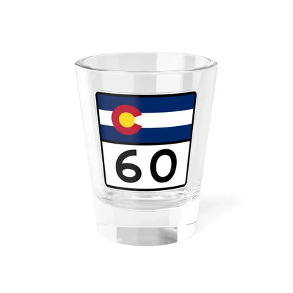 Colorado 60 (Colorado) (Road Sign) Shot Glass 1.5oz 1.5oz - Go Mug Yourself