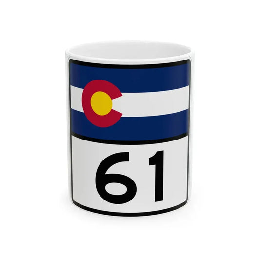 Colorado 61 (Colorado) (Road Sign) White Coffee Mug 11oz - Go Mug Yourself