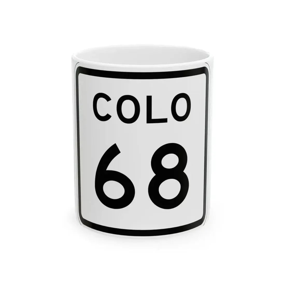 Colorado 68 1952 (Colorado) (Road Sign) White Coffee Mug 11oz - Go Mug Yourself