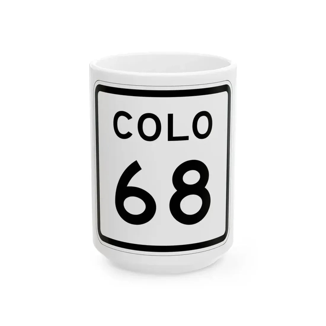 Colorado 68 1952 (Colorado) (Road Sign) White Coffee Mug 15oz - Go Mug Yourself
