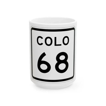 Colorado 68 1952 (Colorado) (Road Sign) White Coffee Mug 15oz - Go Mug Yourself