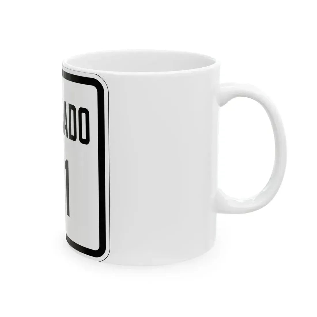 Colorado 81 1926 (Colorado) (Road Sign) White Coffee Mug - Go Mug Yourself