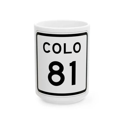 Colorado 81 1952 (Colorado) (Road Sign) White Coffee Mug 15oz - Go Mug Yourself