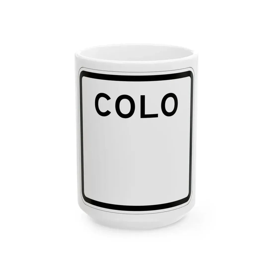 Colorado blank 1952 (Colorado) (Road Sign) White Coffee Mug 15oz - Go Mug Yourself