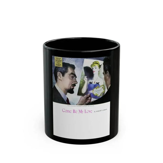 Come Be My Love (1), Saturday Evening Post, August 2, 1947 - Black Coffee Mug 11oz - Go Mug Yourself