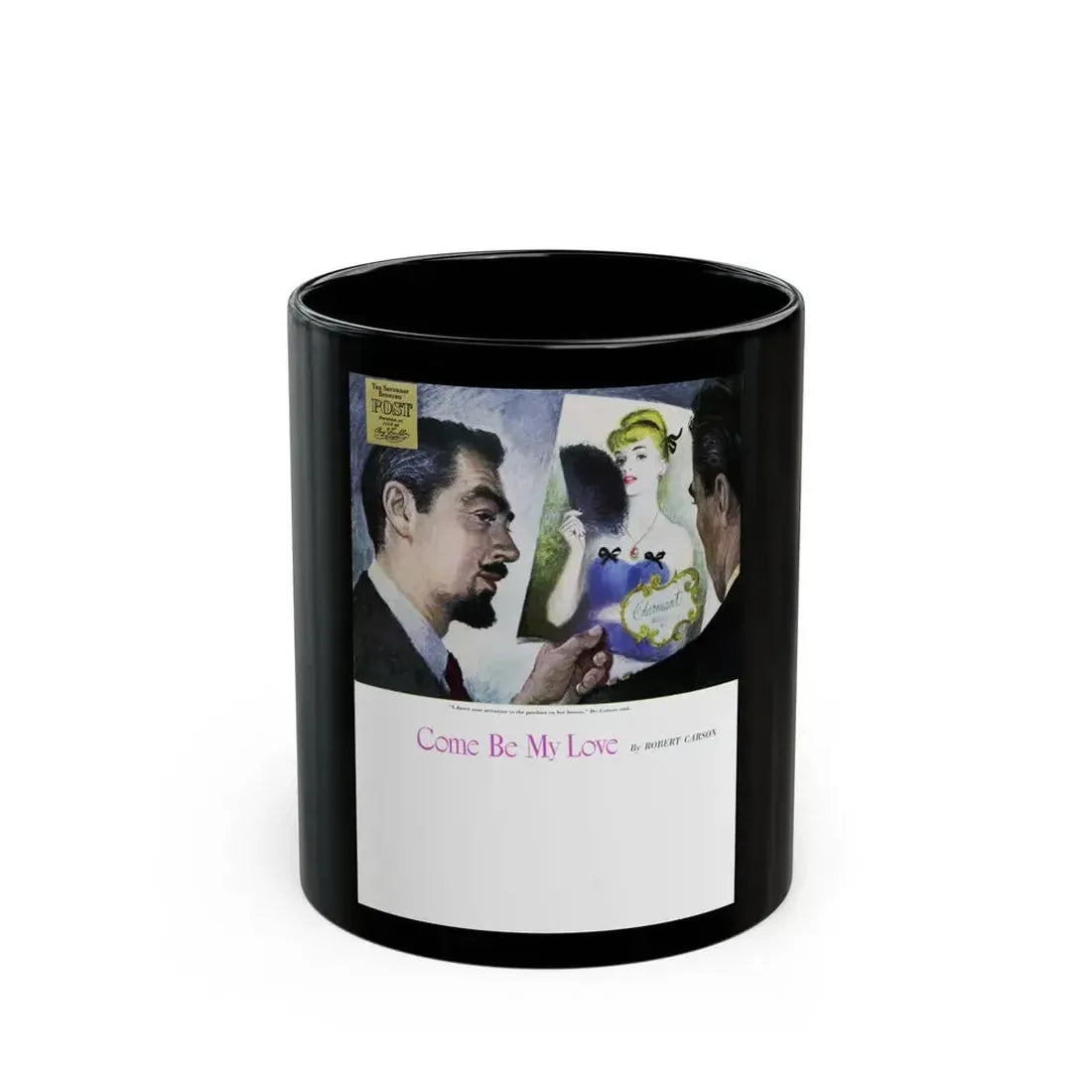 Come Be My Love (1), Saturday Evening Post, August 2, 1947 - Black Coffee Mug 11oz - Go Mug Yourself