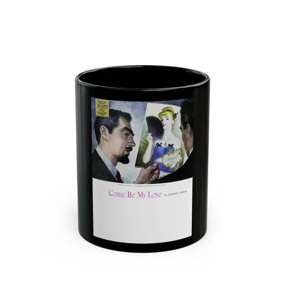 Come Be My Love (1), Saturday Evening Post, August 2, 1947 - Black Coffee Mug 11oz - Go Mug Yourself