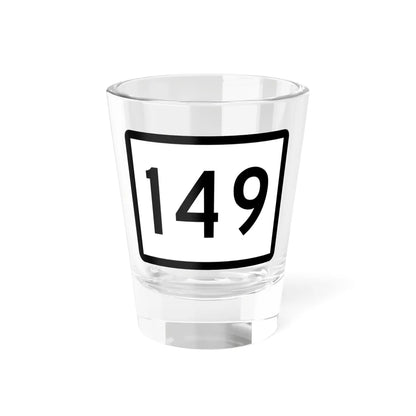 Connecticut Highway 149 wide (Connecticut) (Road Sign) Shot Glass 1.5oz 1.5oz - Go Mug Yourself