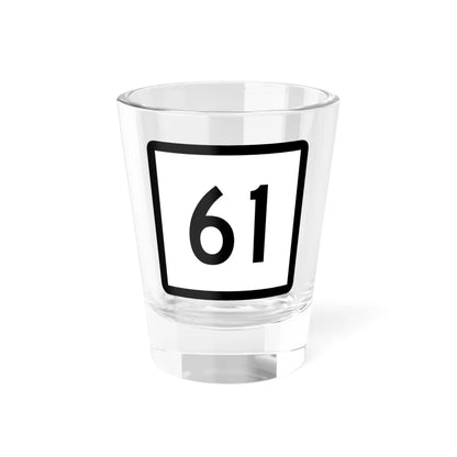 Connecticut Highway 61 (Connecticut) (Road Sign) Shot Glass 1.5oz 1.5oz - Go Mug Yourself