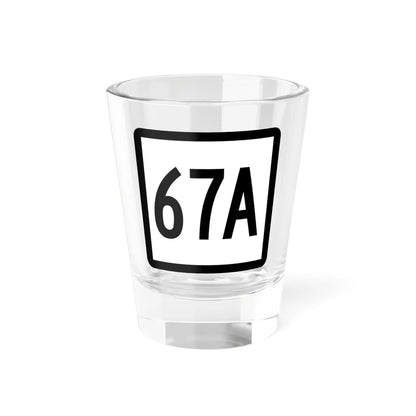 Connecticut Highway 67A (Connecticut) (Road Sign) Shot Glass 1.5oz 1.5oz - Go Mug Yourself