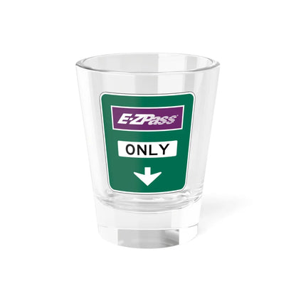 Conventional Toll Plaza Advance Sign 1 (New Jersey) (Road Sign) Shot Glass 1.5oz 1.5oz - Go Mug Yourself