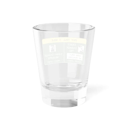 Conventional Toll Plaza Advance Sign 2 (New Jersey) (Road Sign) Shot Glass 1.5oz - Go Mug Yourself