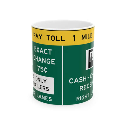 Conventional Toll Plaza Advance Sign 2 (New Jersey) (Road Sign) White Coffee Mug 11oz - Go Mug Yourself