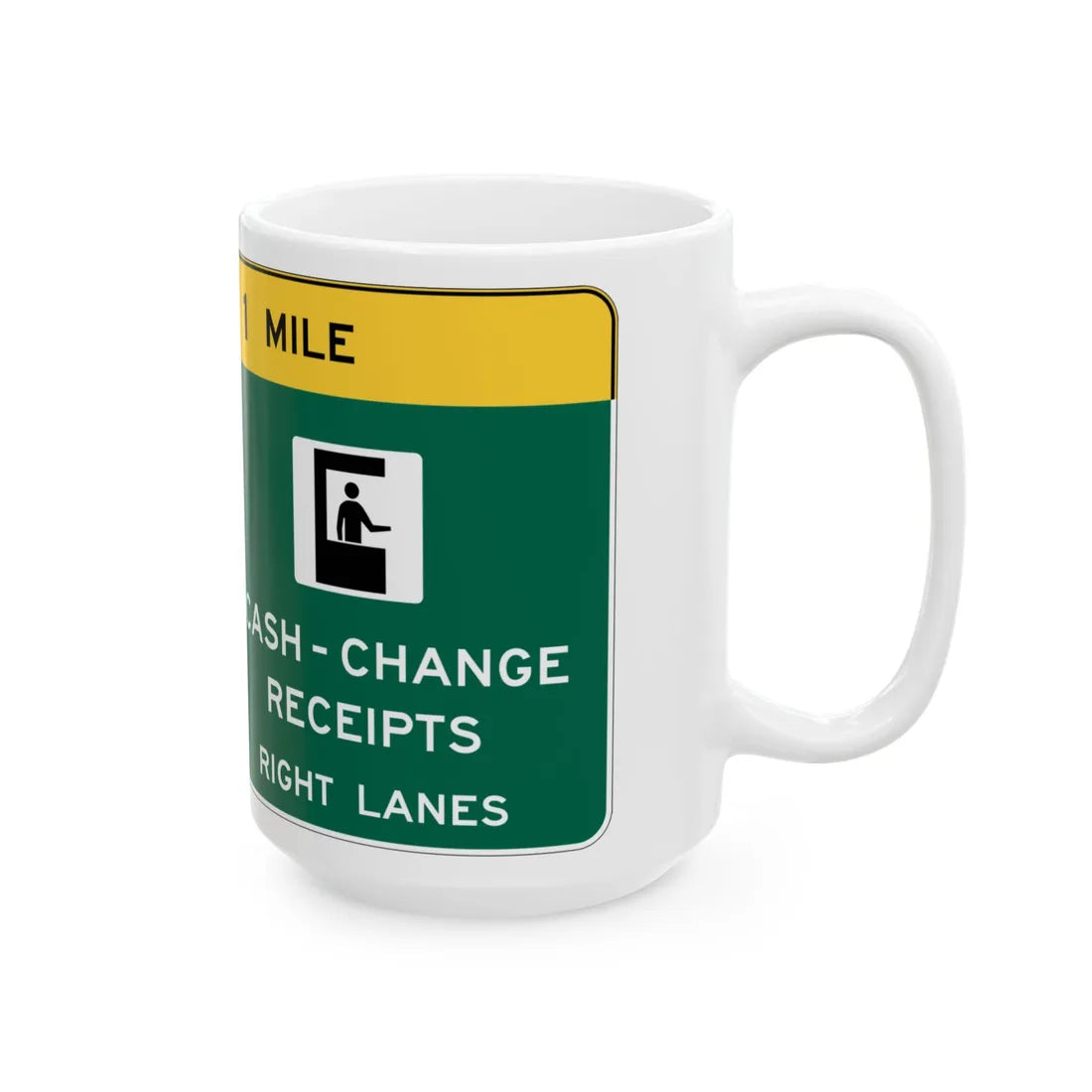 Conventional Toll Plaza Advance Sign 2 (New Jersey) (Road Sign) White Coffee Mug - Go Mug Yourself