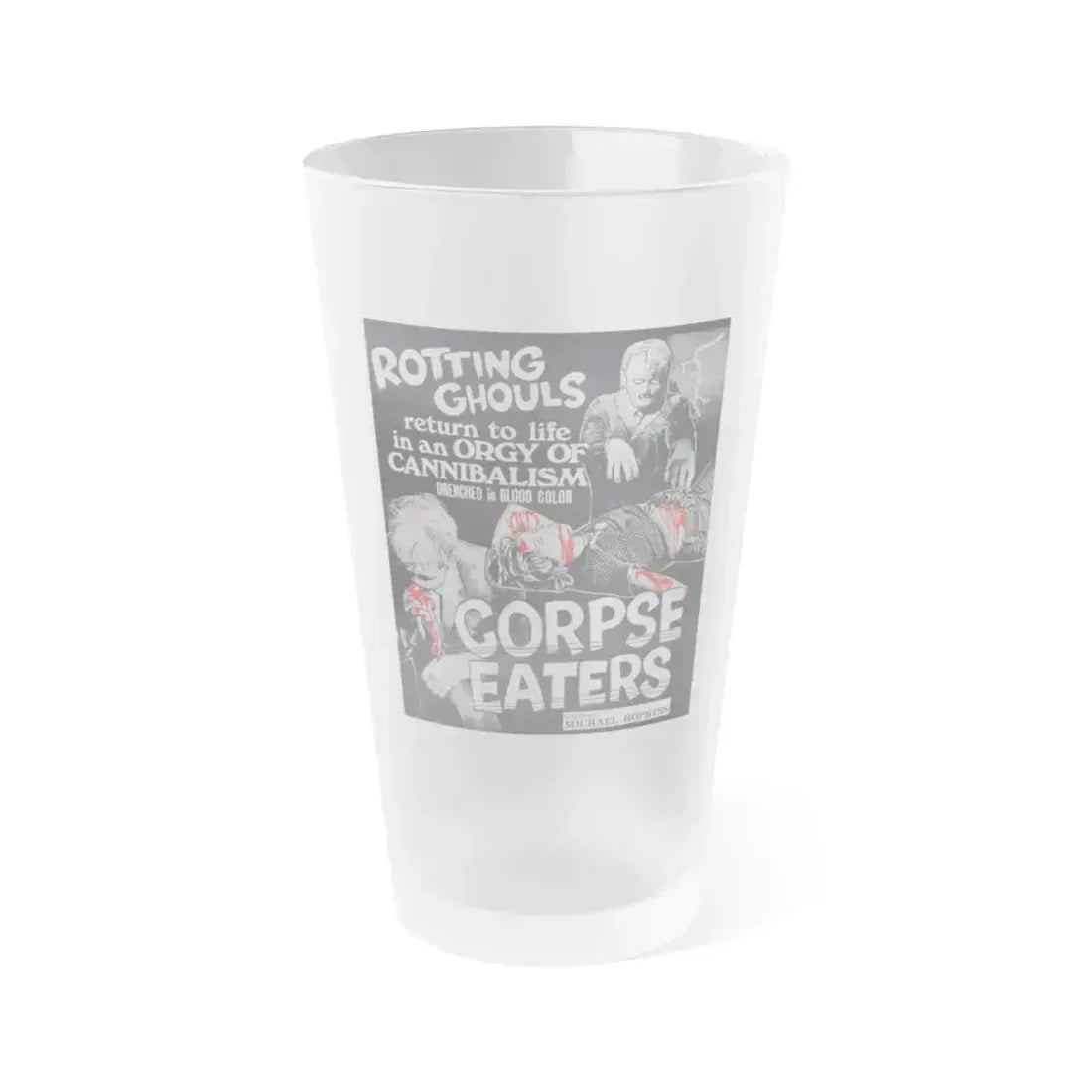 CORPSE EATERS 1974 Movie Poster - Frosted Pint Glass 16oz 16oz Frosted - Go Mug Yourself