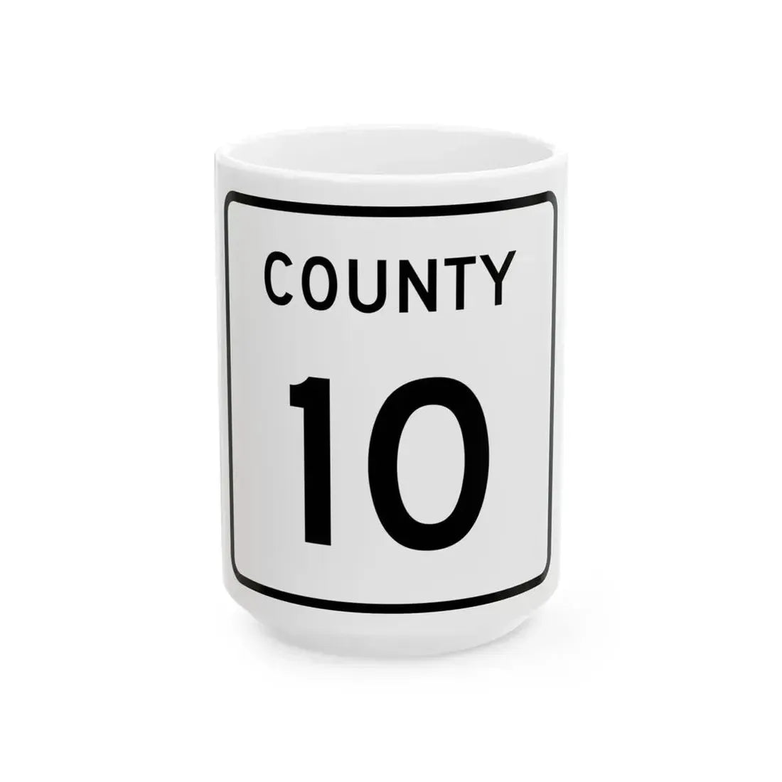 County 10 square (Minnesota) (Road Sign) White Coffee Mug 15oz - Go Mug Yourself