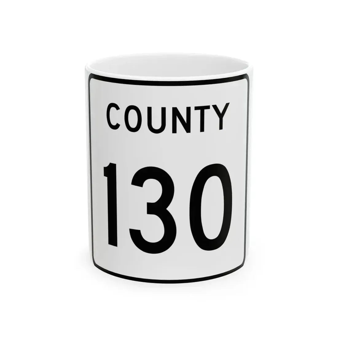 County 130 square (Minnesota) (Road Sign) White Coffee Mug 11oz - Go Mug Yourself