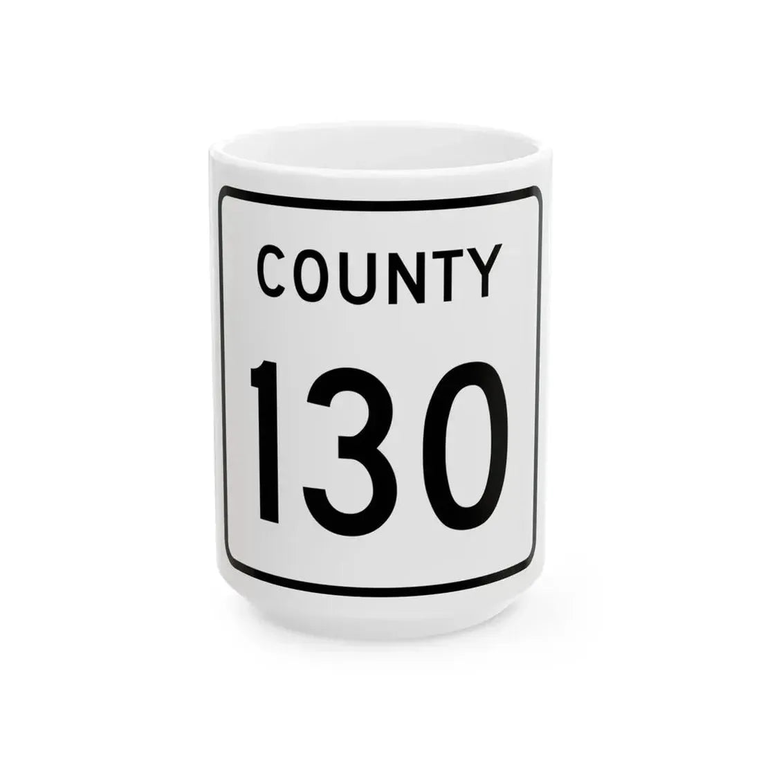 County 130 square (Minnesota) (Road Sign) White Coffee Mug 15oz - Go Mug Yourself