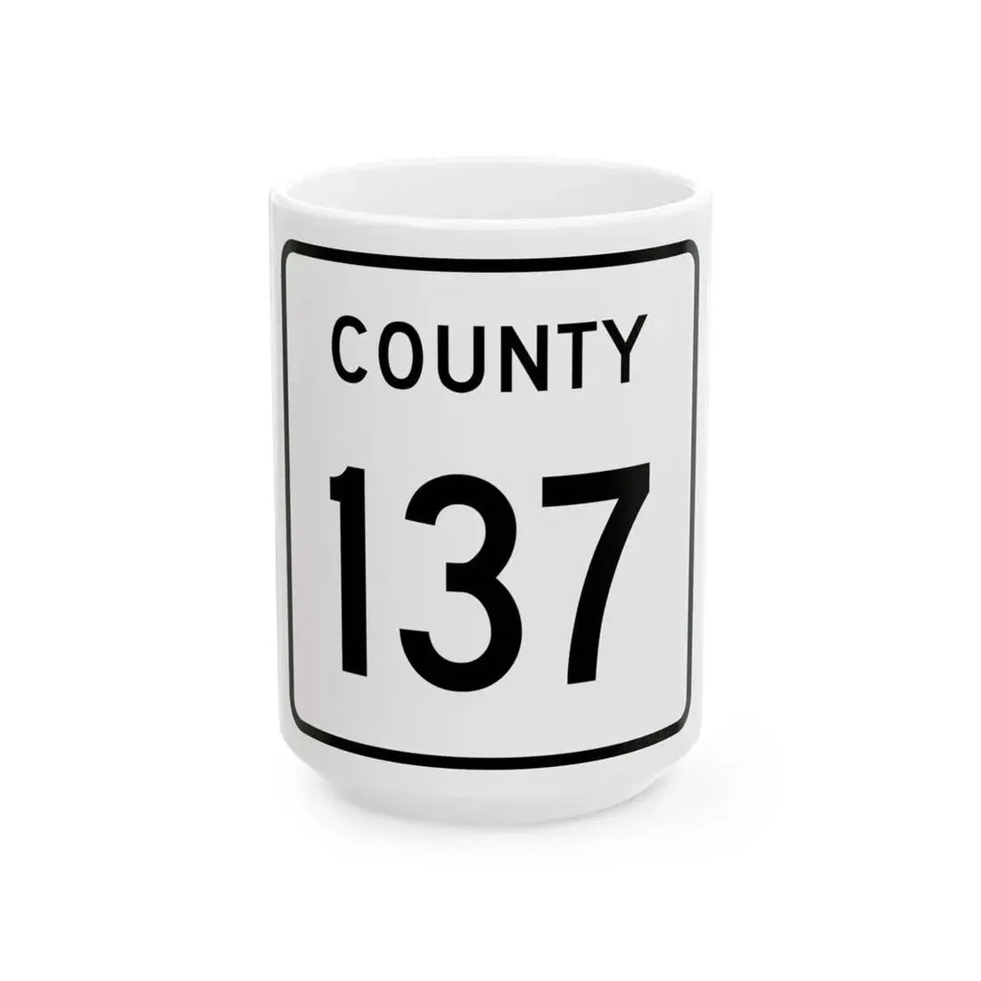 County 137 square (Minnesota) (Road Sign) White Coffee Mug 15oz - Go Mug Yourself