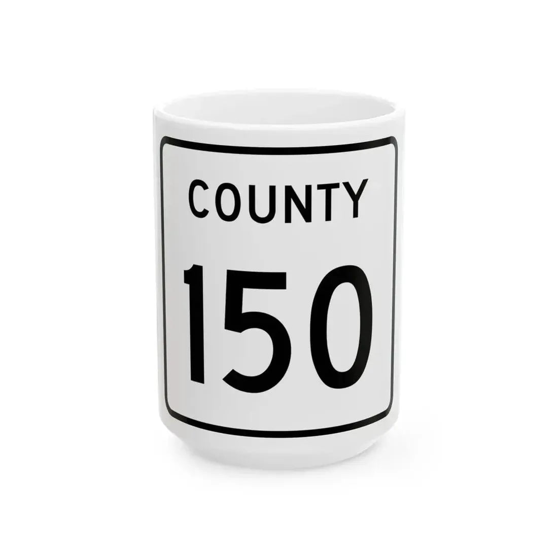 County 150 square (Minnesota) (Road Sign) White Coffee Mug 15oz - Go Mug Yourself