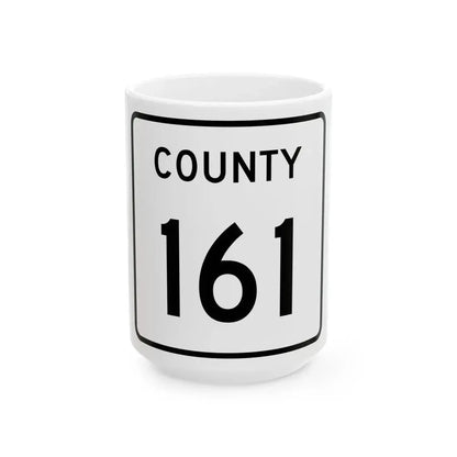 County 161 square (Minnesota) (Road Sign) White Coffee Mug 15oz - Go Mug Yourself