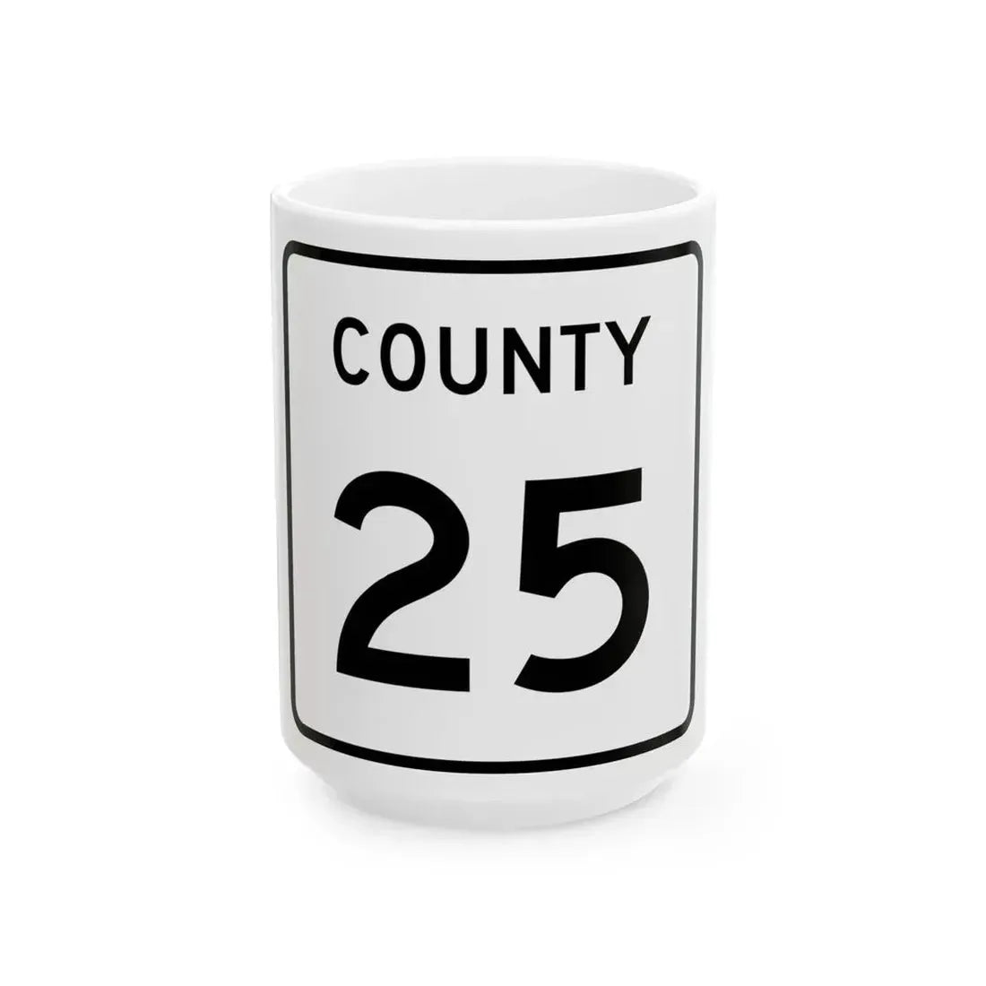 County 25 square (Minnesota) (Road Sign) White Coffee Mug 15oz - Go Mug Yourself