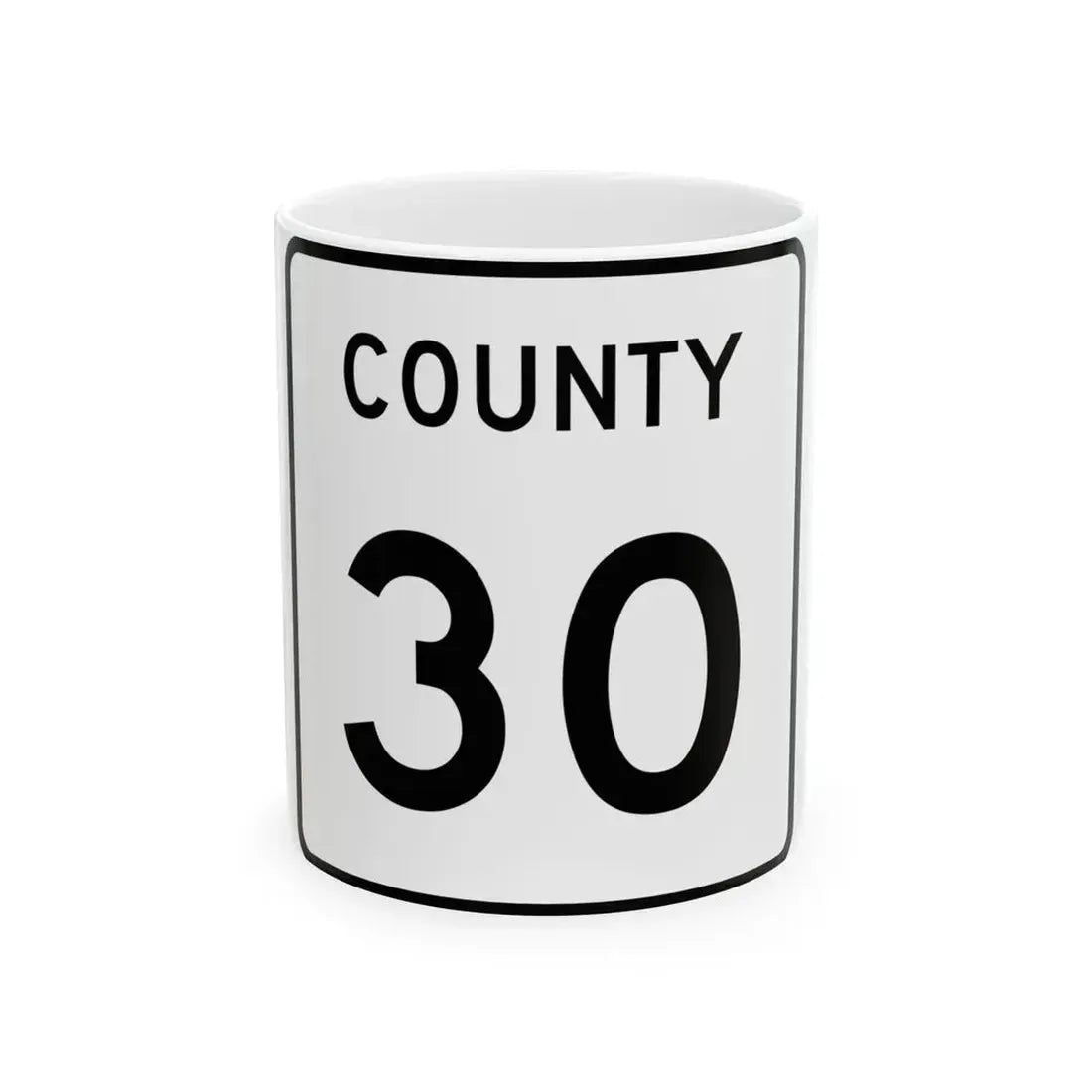 County 30 square (Minnesota) (Road Sign) White Coffee Mug 11oz - Go Mug Yourself