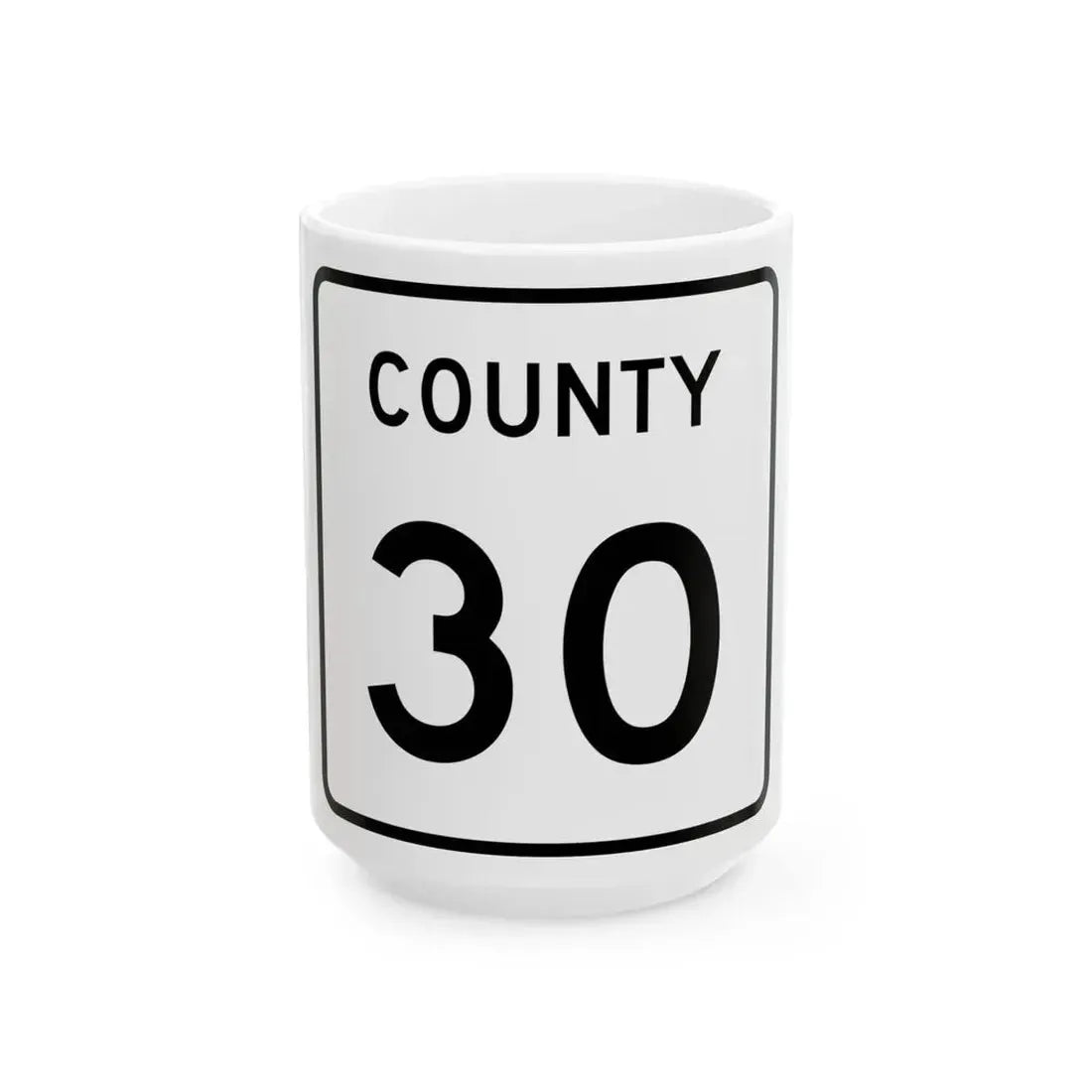 County 30 square (Minnesota) (Road Sign) White Coffee Mug 15oz - Go Mug Yourself
