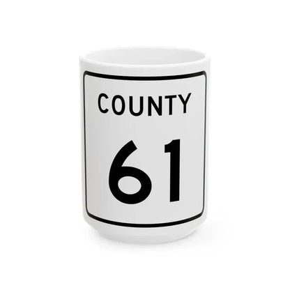 County 61 square (Minnesota) (Road Sign) White Coffee Mug 15oz - Go Mug Yourself
