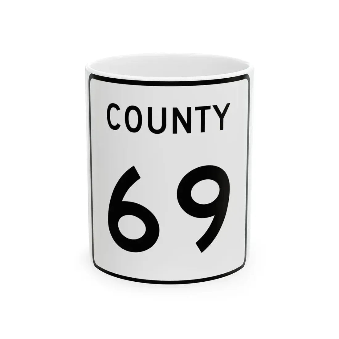 County 69 square (Minnesota) (Road Sign) White Coffee Mug 11oz - Go Mug Yourself