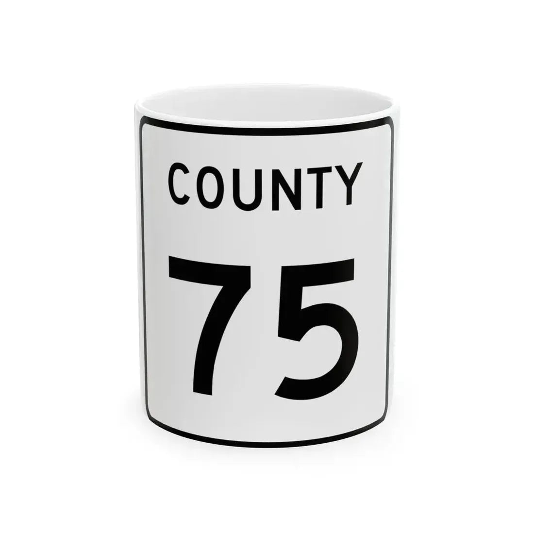 County 75 square (Minnesota) (Road Sign) White Coffee Mug 11oz - Go Mug Yourself