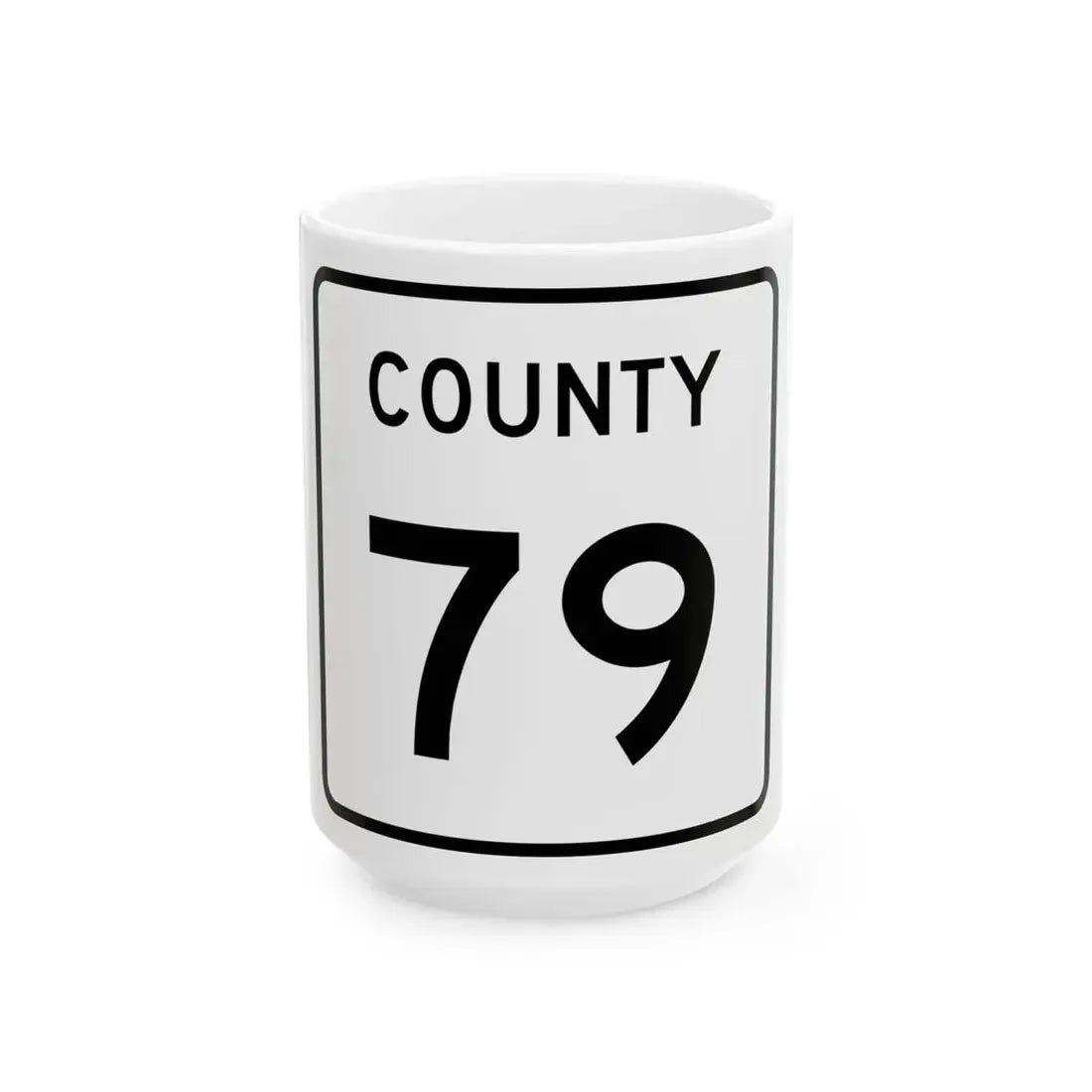 County 79 square (Minnesota) (Road Sign) White Coffee Mug 15oz - Go Mug Yourself
